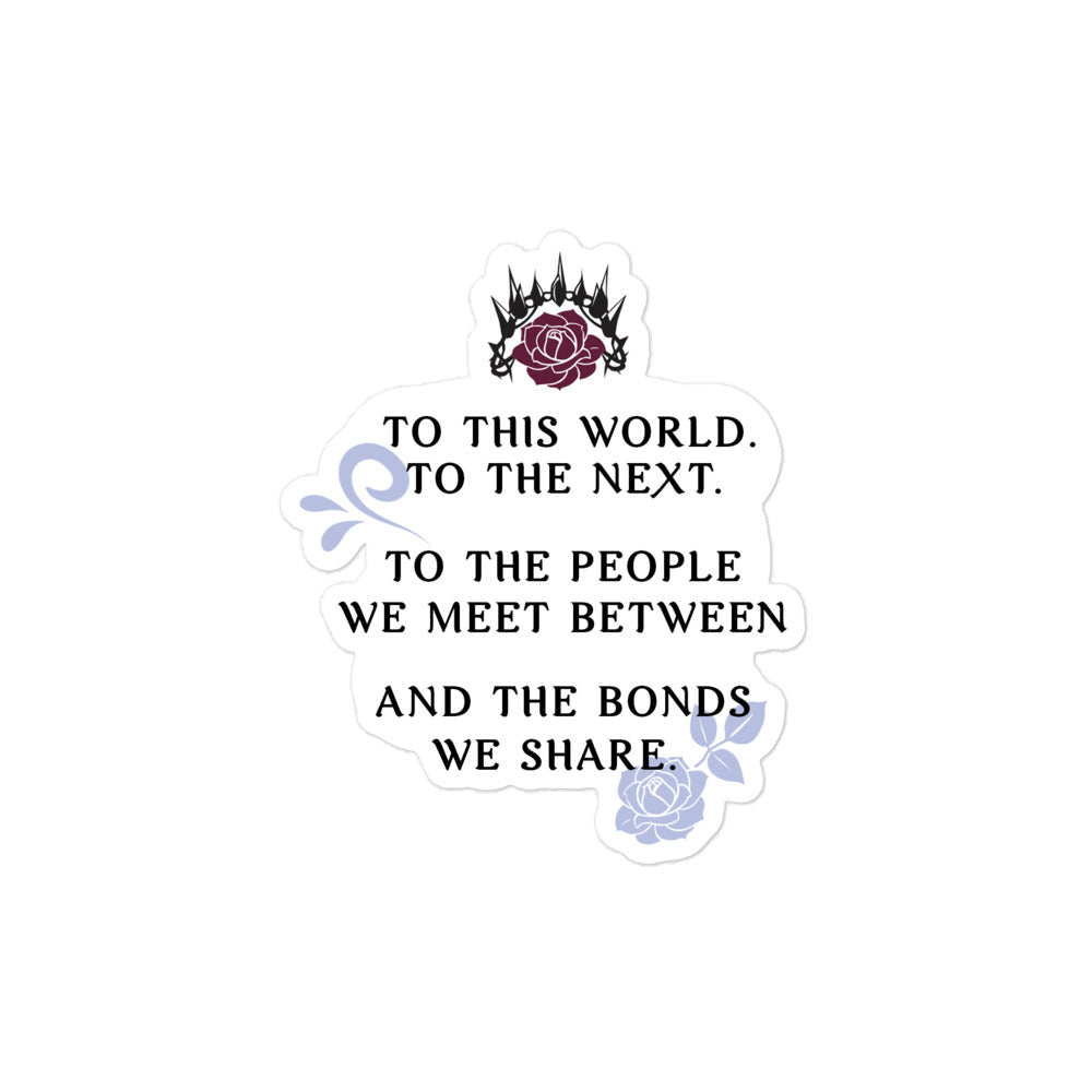 "To This World, To the Next" Quote Sticker