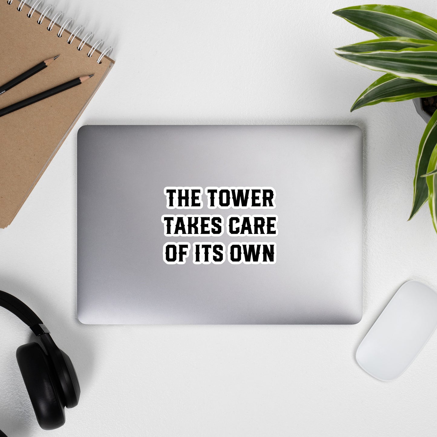 The Tower Takes Care of Its Own Quote Sticker