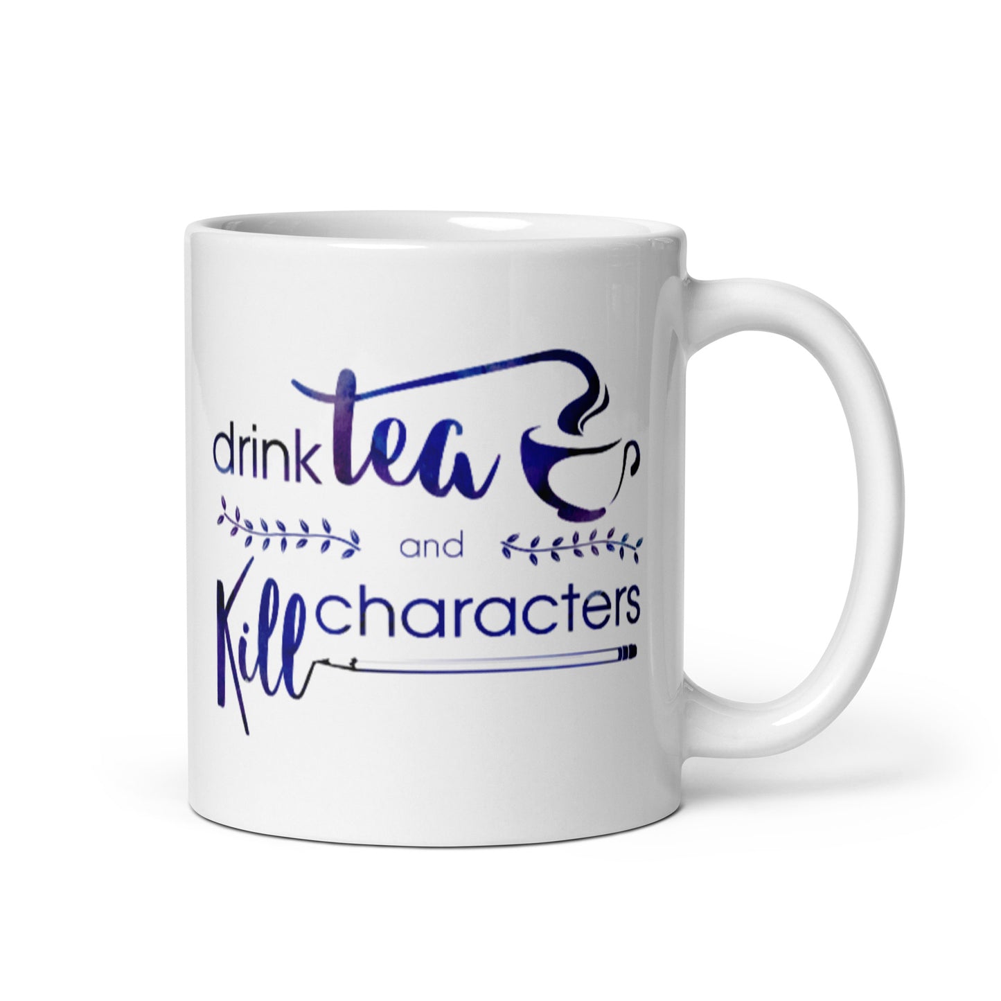 Mug for Writers: "Drink Tea and Kill Characters"