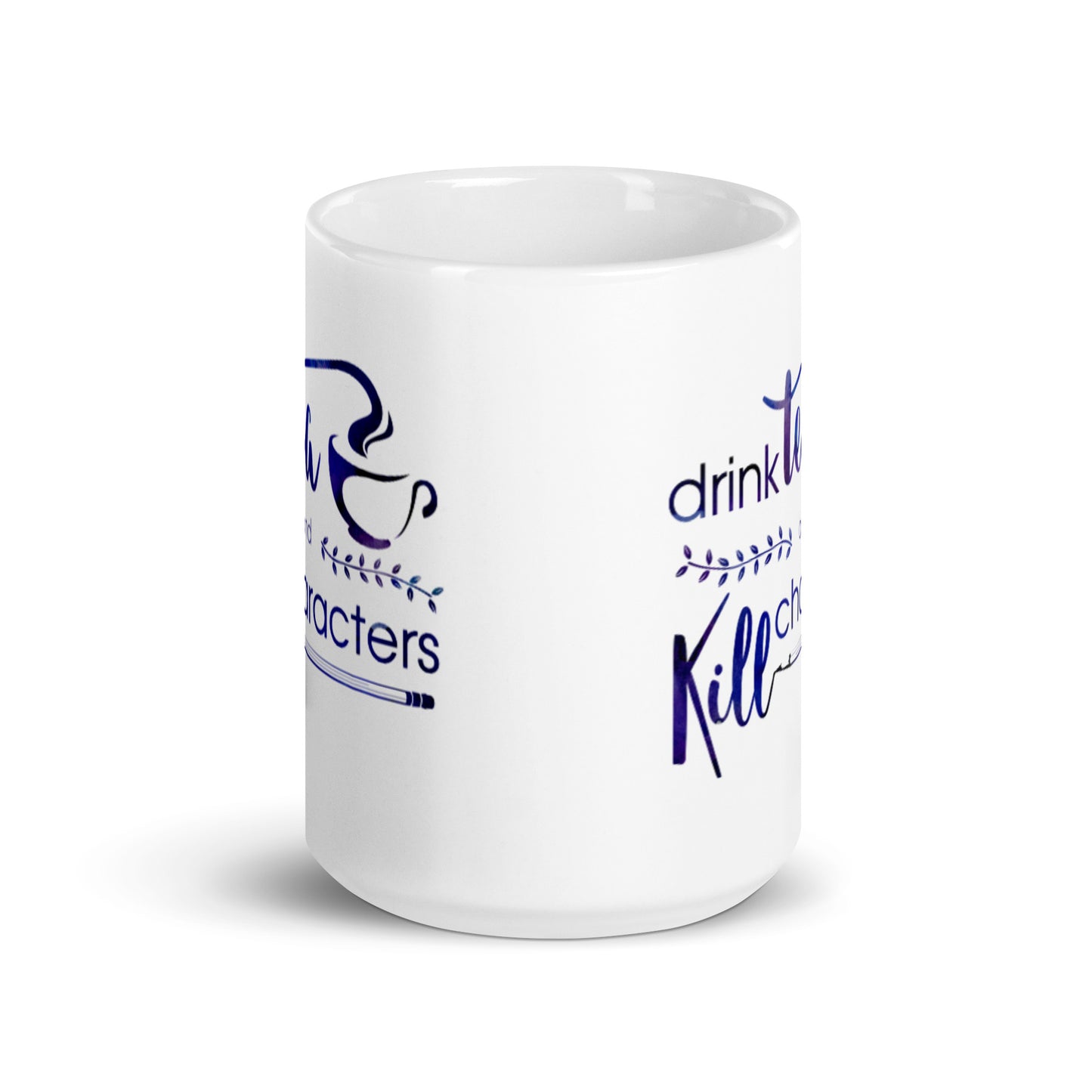 Mug for Writers: "Drink Tea and Kill Characters"