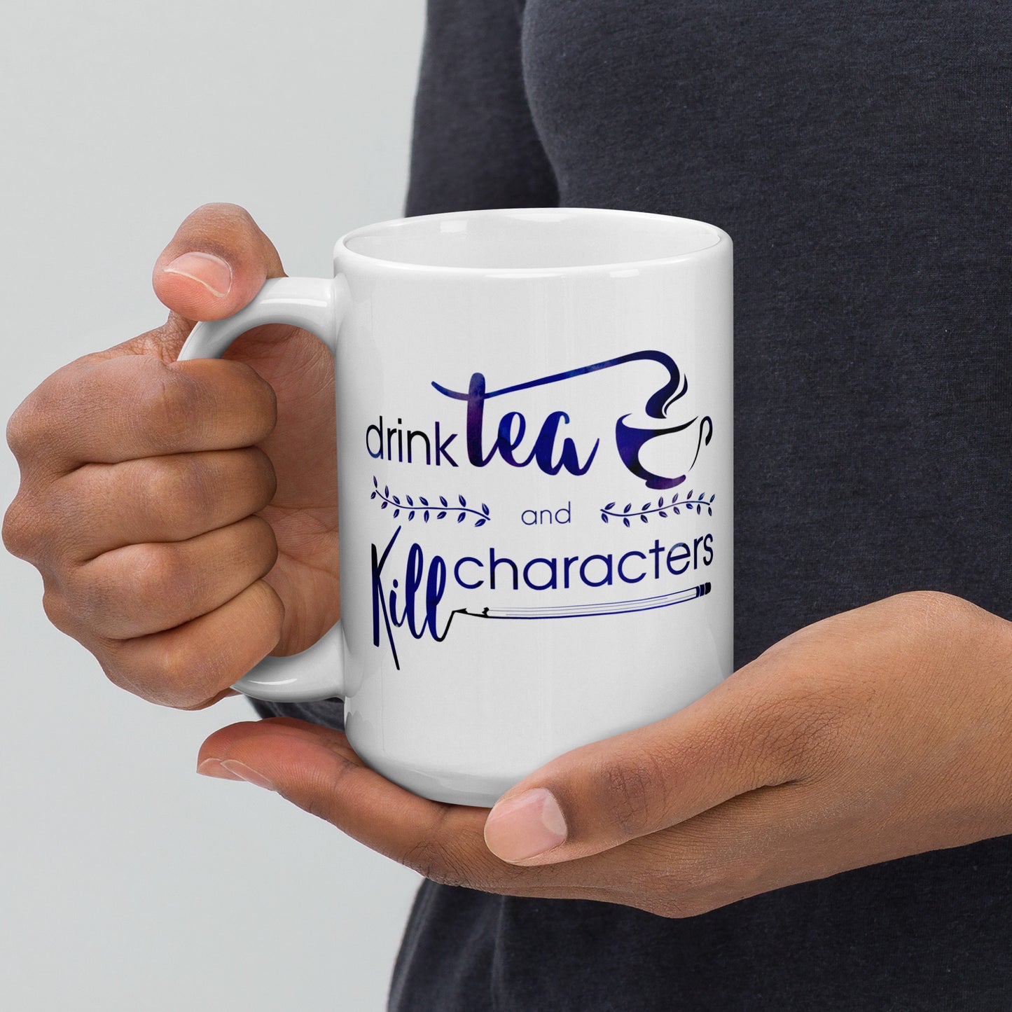 Mug for Writers: "Drink Tea and Kill Characters"