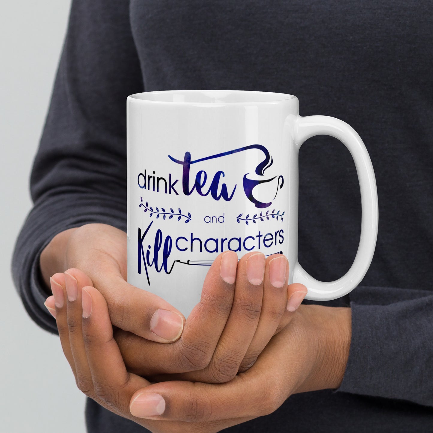 Mug for Writers: "Drink Tea and Kill Characters"